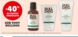 Super U Bulldog -40% de remise immédiate sur tout Bulldog offre