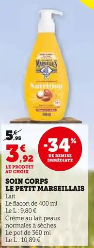 Super U Le Petit Marseillais Soin corps offre