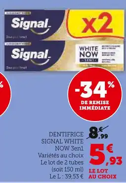 Super U Signal Dentifrice White Now 3 en 1 offre