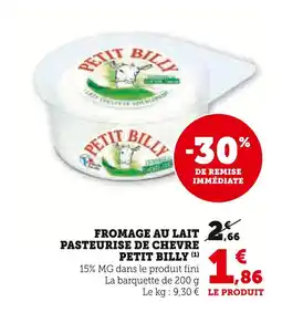 Super U PETIT BILLY Fromage au lait pasteurisé de chèvre offre