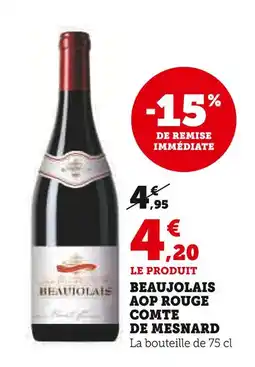Super U Comte de Mesnard Beaujolais AOP rouge offre