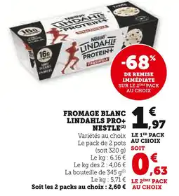 Super U NESTLE Fromage blanc lindahls pro+ offre