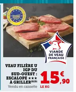Super U Veau Filière U IGP du Sud-Ouest escalope offre