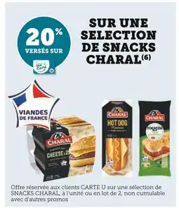 Super U Charal 20% versés sur ma Carte U sur une sélection de snacks Charal offre