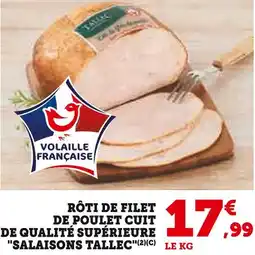 Super U SALAISONS TALLEC Rôti de filet de poulet cuit de qualité supérieure offre