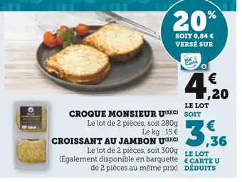 Super U U Croque monsieur offre