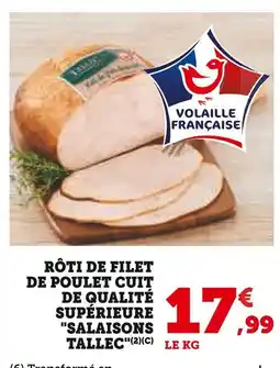 U Express SALAISONS TALLEC Rôti de filet de poulet cuit de qualité supérieure offre