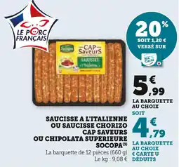 U Express Socopa Saucisse à l'italienne ou saucisse chorizo Cap Saveurs ou chipolata supérieure offre