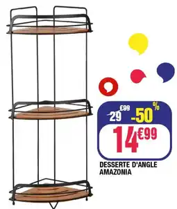 La Foir'Fouille Desserte d'angle amazonia offre