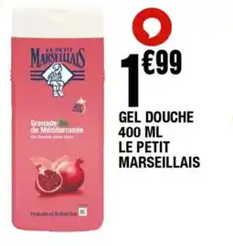 La Foir'Fouille LE PETIT MARSEILLAIS Gel douche offre