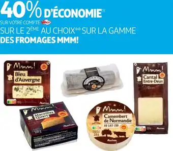 Auchan Mmm! bon plan sur la gamme des fromages de la marque mmm! offre