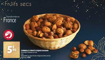 Auchan Amandes, noisettes et noix 1 kg disponible au rayon fruits et légumes libre service soit le kg : 5€90 corbeille 3 fruits coqu offre