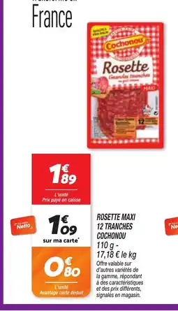 Netto COCHONOU Rosette maxi 12 tranches offre