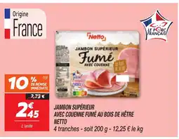 Netto NETTO Jambon supérieur avec couenne fumé au bois de hêtre offre