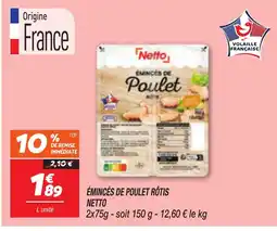 Netto NETTO Émincés de poulet rôtis offre
