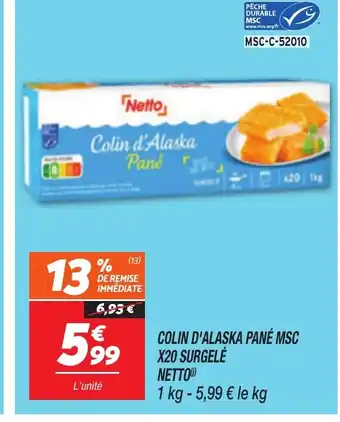 Netto NETTO Colin d'alaska pané msc x20 surgelé offre