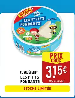 ALDI CONQUÉRENT Les p'tits fondants offre