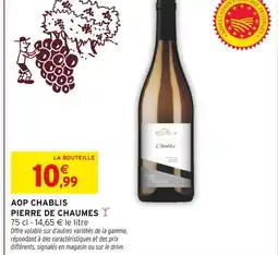 Intermarché Pierre de Chaumes AOP Chablis offre