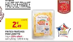 Intermarché POM'LORETTE Frites fraîches offre