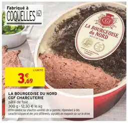 Intermarché CGF CHARCUTERIE LA BOURGEOISE DU NORD offre