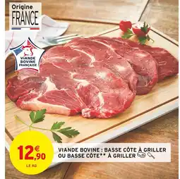 Intermarché Viande Bovine Française : basse côte à griller ou basse côte à griller offre