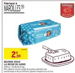 Intermarché LA REINE DU NORD Beurre doux offre