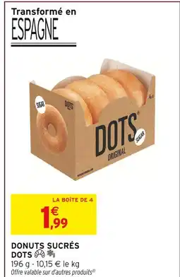 Intermarché DOTS Donuts Sucrés offre
