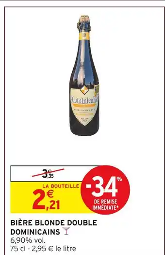 Intermarché Dominicains Bière blonde double offre