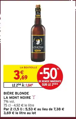 Intermarché LA MONT NOIRE Bière blonde offre