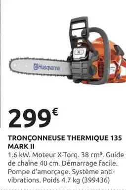 Rural Master Husqvarna Tronçonneuse Thermique 135 Mark II offre
