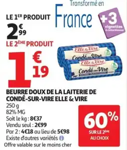 Auchan Supermarché ELLE & VIRE Beurre doux de la laiterie de condé-sur-vire offre
