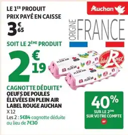 Auchan Supermarché AUCHAN Oeufs de poules élevées en plein air label rouge offre