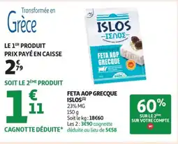 Auchan Supermarché ISLOS Feta aop grecque offre