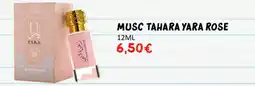 Hmarket Musc tahara yara rose offre
