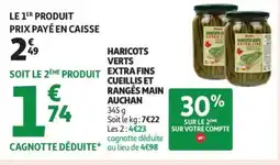 Auchan Supermarché AUCHAN Haricots verts extra fins cueillis et rangés main offre