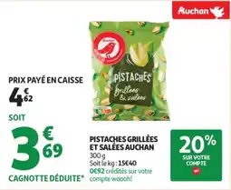 Auchan Supermarché AUCHAN Pistaches grillées et salées offre