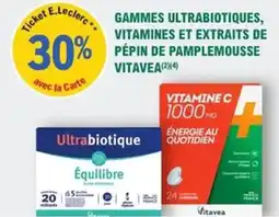 E.Leclerc Parapharmacie Gammes ultrabiotiques, vitamines et extraits de pépin de pamplemousse vitavea offre