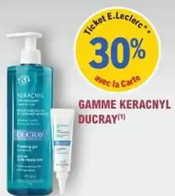E.Leclerc Parapharmacie Gamme keracnyl ducray offre