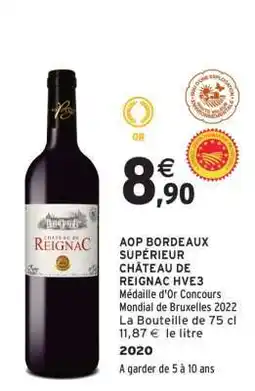 Intermarché AOP BORDEAUX SUPÉRIEUR CHÂTEAU DE REIGNAC HVE3 offre