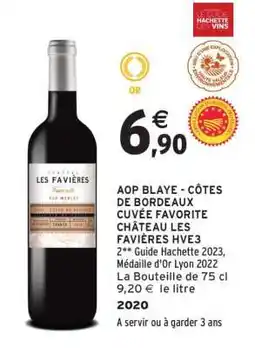 Intermarché AOP BLAYE - CÔTES DE BORDEAUX CUVÉE FAVORITE CHÂTEAU LES FAVIÈRES HVE3 offre