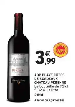 Intermarché AOP BLAYE CÔTES DE BORDEAUX CHÂTEAU PÉRENNE offre