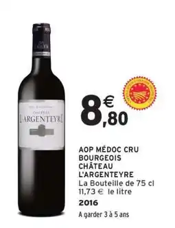 Intermarché AOP MÉDOC CRU BOURGEOIS CHÂTEAU L'ARGENTEYRE offre