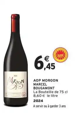 Intermarché AOP MORGON MARCEL BOUGAMONT offre