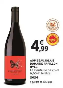 Intermarché AOP BEAUJOLAIS DOMAINE PAPILLON HVE3 offre