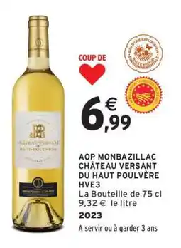 Intermarché AOP MONBAZILLAC CHÂTEAU VERSANT DU HAUT POULVÈRE HVE3 offre