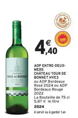 Intermarché AOP ENTRE-DEUX-MERS CHÂTEAU TOUR DE BONNET HVE3 offre