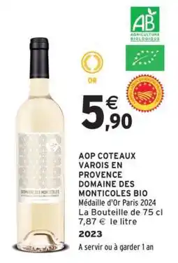 Intermarché AOP COTEAUX VAROIS EN PROVENCE DOMAINE DES MONTICOLES BIO offre