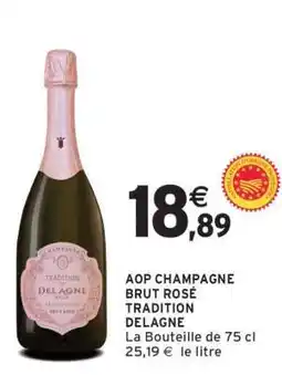 Intermarché AOP CHAMPAGNE BRUT ROSÉ TRADITION DELAGNE offre