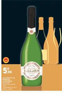 Intermarché AOP CRÉMANT DE BORDEAUX CUVÉE NOBLE BALLARIN offre