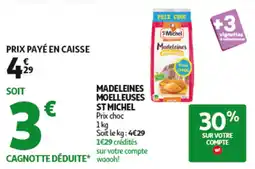 Auchan ST MICHEL Madeleines moelleuses offre